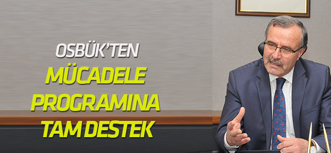 OSBÜK’ten Enflasyonla Topyekun Mücadele Programına tam destek