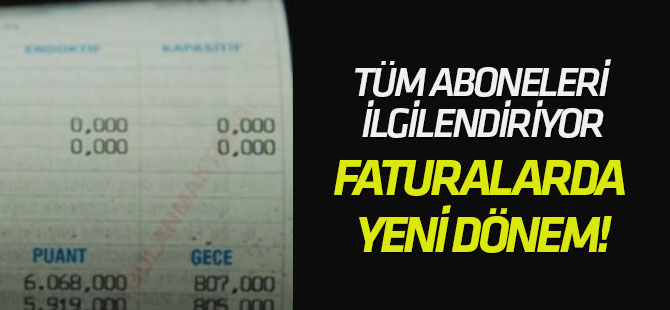 Tüm aboneleri ilgilendiriyor Elektrik faturalarında yeni dönem!
