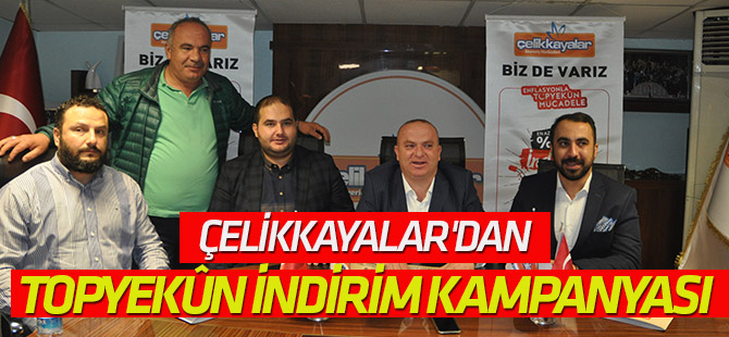 Çelikkayalardan Topyekûn indirim kampanyası
