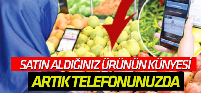 Satın aldığınız ürünün künyesi artık telefonunuzda