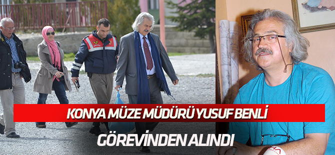 Müdür Yusuf Benli’nin görevine son verildi