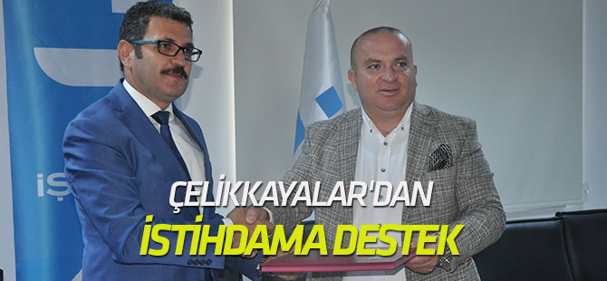 Çelikkayalar'dan istihdama destek