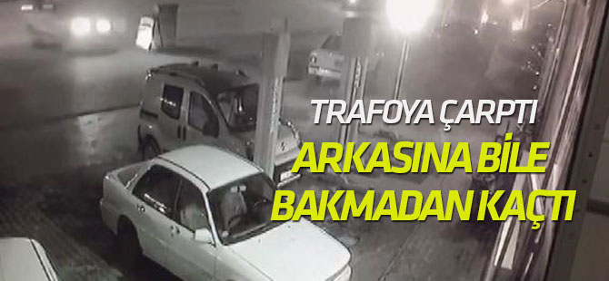 Trafoya Çarptı, Arkasına Bile Bakmadan Kaçtı