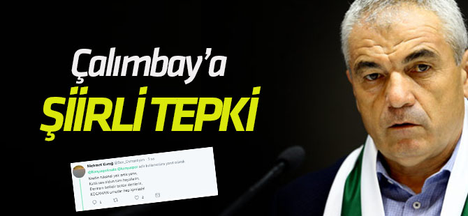 Çalımbay'a şiirli tepki!