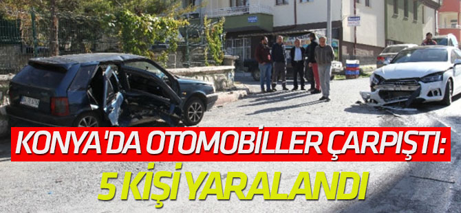 Konya'da Otomobiller Çarpıştı: 5 Yaralı