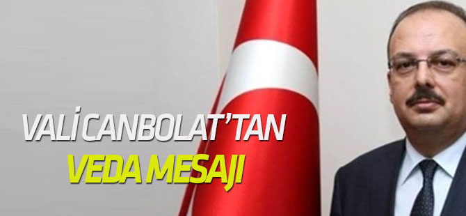 Vali Canbolat’tan Veda mesajı