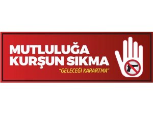 Denizli Valiliği silah magandalarına karşı harekete geçti