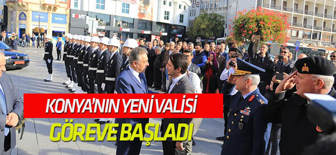Konya'nın yeni valisi göreve başladı