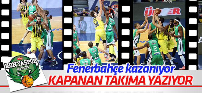 Fenerbahçe kazanıyor, kapanan Torku Konyaspor'a yazıyor