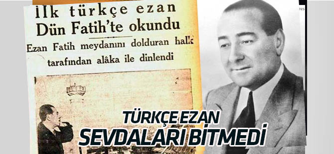 Türkçe ezan sevdaları bitmedi