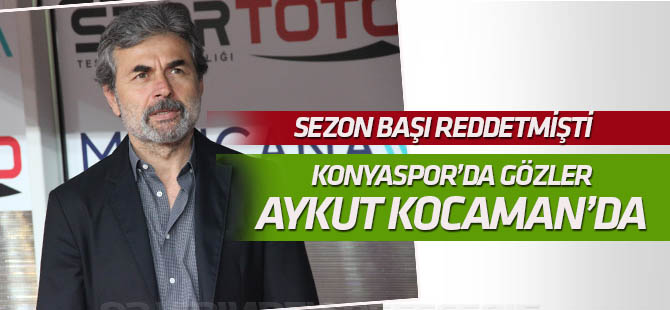 Konyaspor'da gözler Aykut Kocaman'da