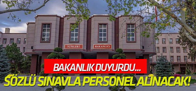 O kadroya sözlü sınavla personel alınacak!