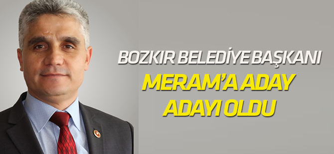 Bozkır Belediye Başkanı Meram'a aday adayı oldu
