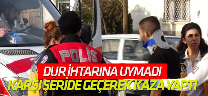 Dur' İhtarına Uymadı, Karşı Şeride Geçerek Kaza Yaptı: 3 Yaralı