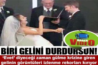 Biri gelini durdursun!