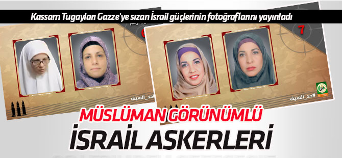 Kassam Tugayları Gazze'ye sızan İsrail güçlerinin fotoğraflarını yayınladı