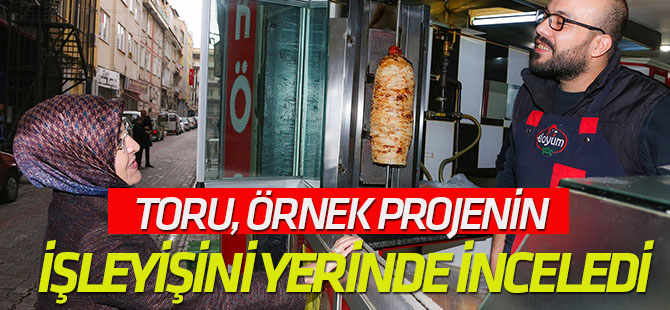 Başkan Toru, örnek projenin işleyişini yerinde inceledi