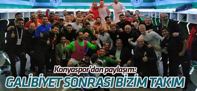 Konyaspor soyunma odasında büyük sevinç