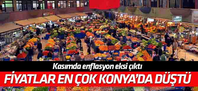 Kasım ayında en çok fiyat düşüşü Konya'da gerçekleşti