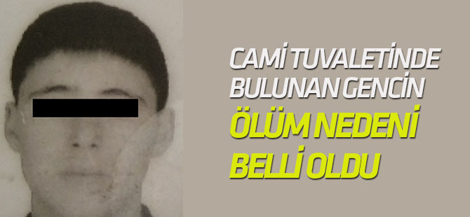 18 yaşındaki genç, cami tuvaletinde ölü bulundu