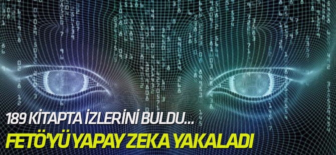 Ders kitaplarına sızan FETÖ'yü yapay zeka yakaladı