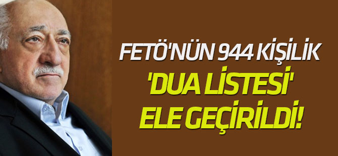 FETÖ'nün 944 kişilik 'dua listesi' ele geçirildi!