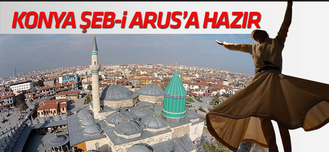 Mevlana Şehri Şeb-i Arus'a Hazır