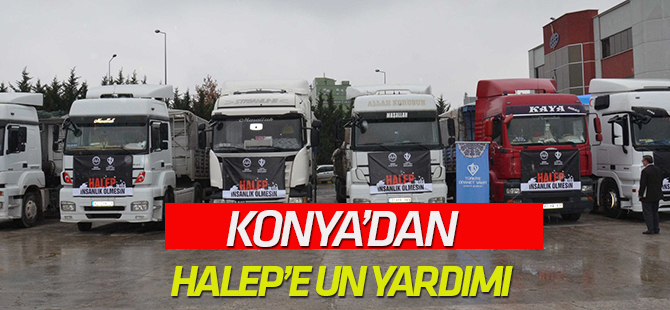 Konya'dan Halep'e Un Yardımı
