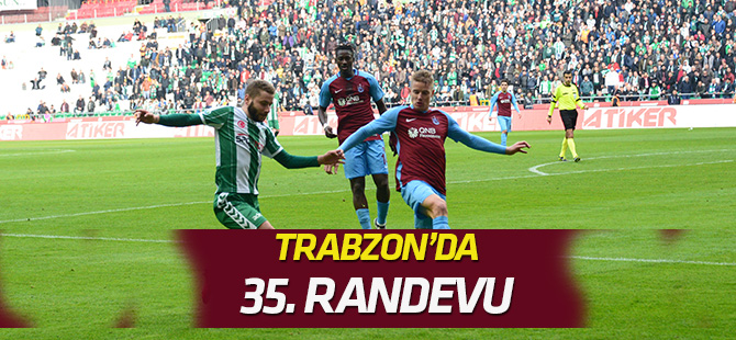 Trabzonspor ile Atiker Konyaspor 35. randevuda