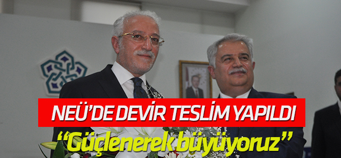 NEÜ’de devir teslim yapıldı
