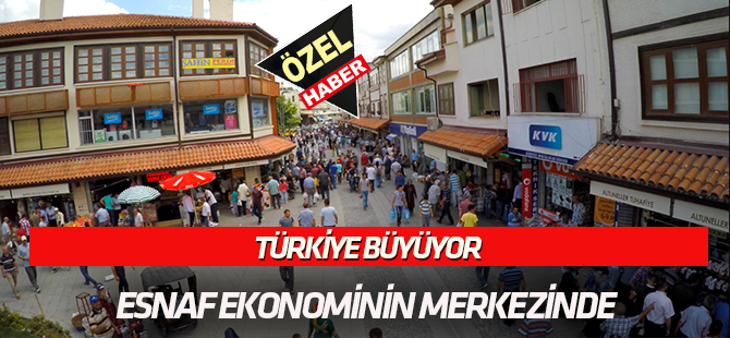 Esnaf Ekonominin merkezinde