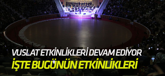 Vuslat etkinlikleri devam ediyor