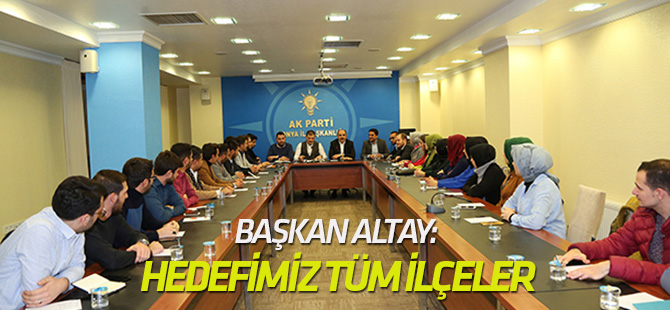 Başkan Altay: Hedefimiz en yüksek oyla tüm ilçeler