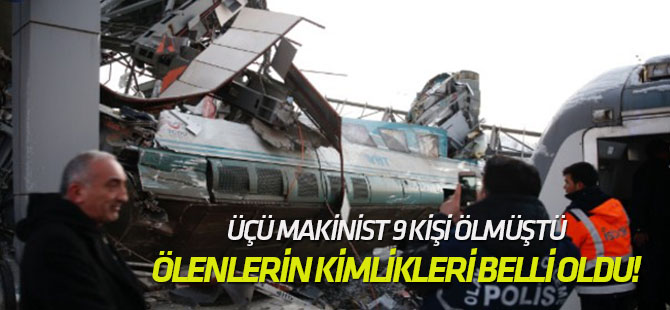 YHT kazasında ölenlerin kimlikleri belli oldu!