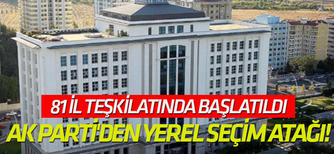 AK Parti'den yerel seçim atağı!