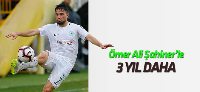 Ömer Ali Şahiner'le 3 yıllık anlaşma