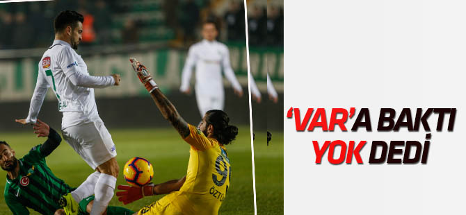 Alper Ulusoy VAR'da kararını değiştirmedi.