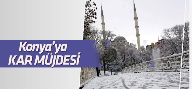 Konya'da kuvvetli kar yağışı bekleniyor