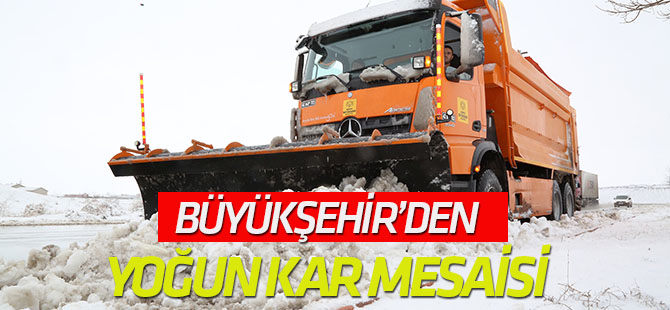 Büyükşehir’den Yoğun Kar Mesaisi