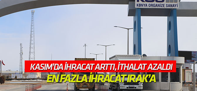 Kasım’da ihracat arttı, ithalat azaldı