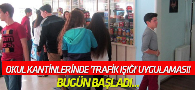 Okul kantinlerinde 'trafik ışığı' uygulaması!