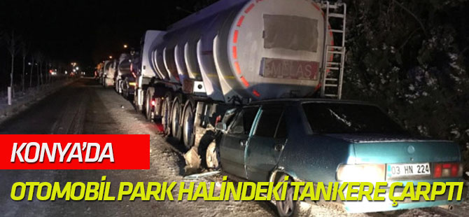 Otomobil Park Halindeki Tankere Çarptı: 1 Yaralı
