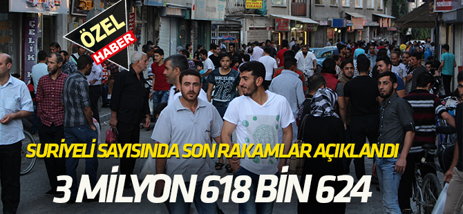 Suriyeli sayısında son rakamlar açıklandı