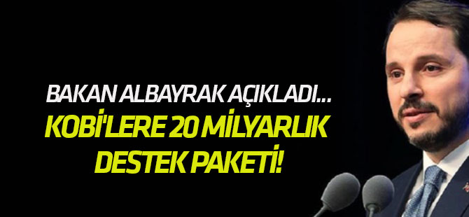 KOBİ'lere 20 milyarlık destek paketi!