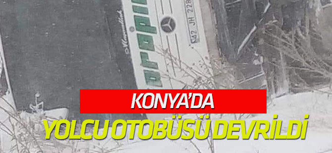Konya'da yolcu otobüsü devrildi