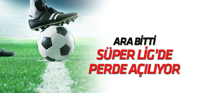 Süper Lig'de ikinci yarının perdesi açılıyor