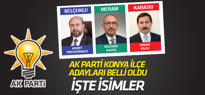 AK Parti Konya ilçe adayları belli oldu (2019)