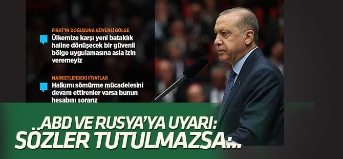 Erdoğan'dan ABD ve Rusya'ya uyarı