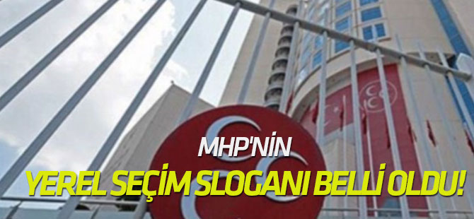 MHP'nin yerel seçim sloganı belli oldu!