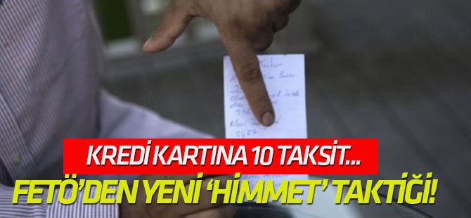 FETÖ’den yeni ‘himmet’ taktiği!